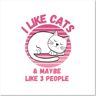 I Like Cats and Maybe 3 People Funny Cat Lover Design Posters and Art